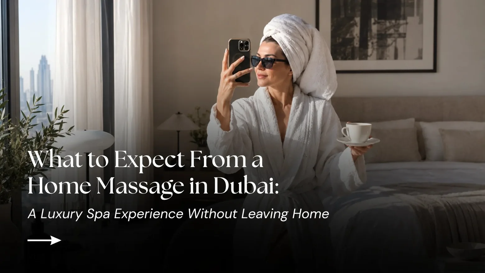 What to Expect From a Home Massage in Dubai: A Luxury Spa Experience Without Leaving Home